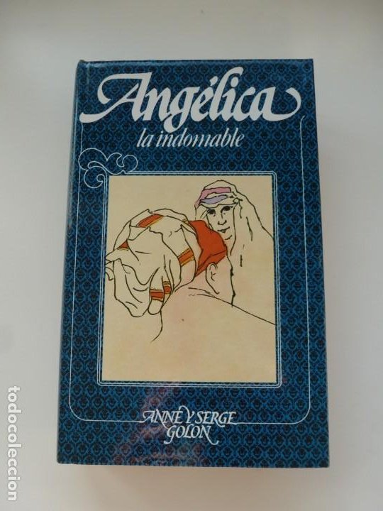 Libros de segunda mano: ANGÉLICA LA INDOMABLE Nº4. ANNE Y SERGE GOLON. CÍRCULO DE LECTORES 1980 - Foto 1 - 227571421