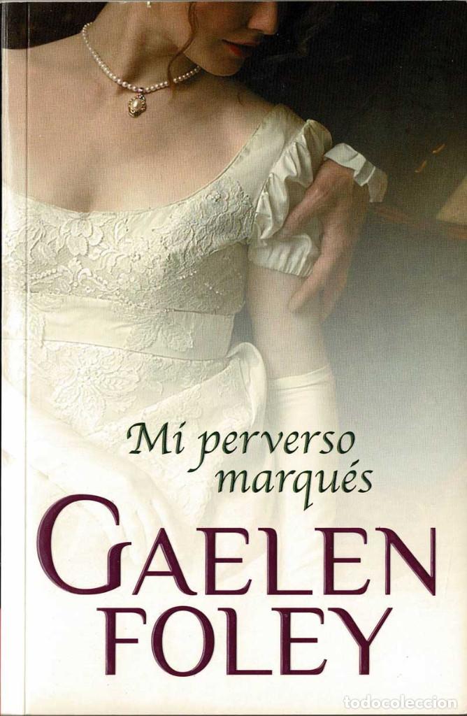 Libros de segunda mano: Mi perverso marqu&eacute;s - Gaelen Foley - Foto 1