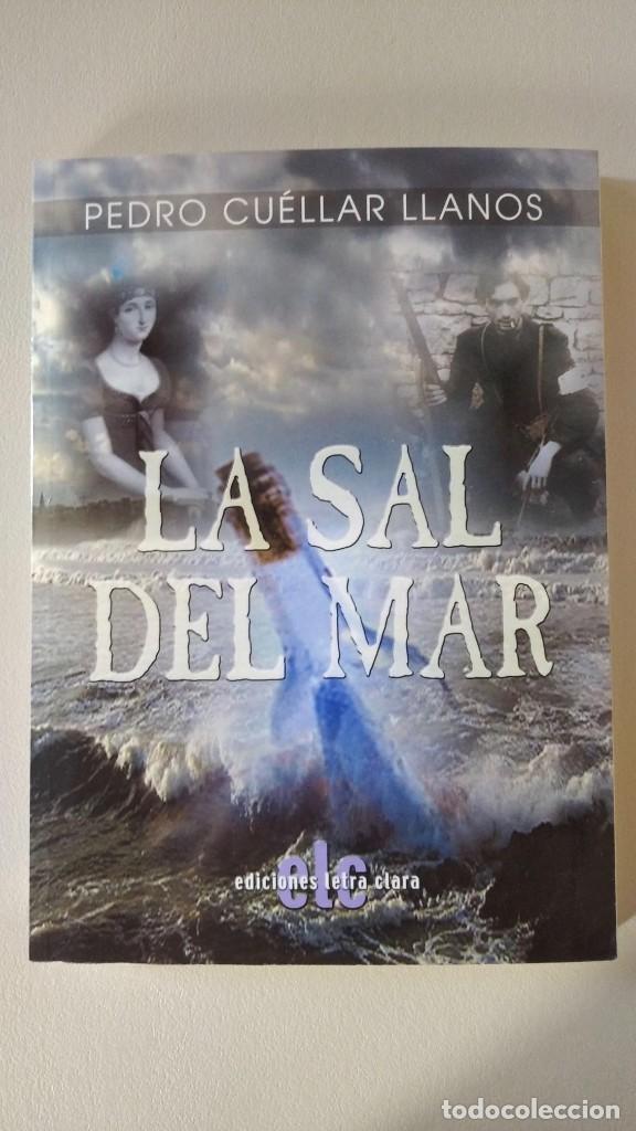 Second hand books: La Sal del Mar - Pedro Cu&eacute;llar Llanos - Ediciones Letra Clara, 2006