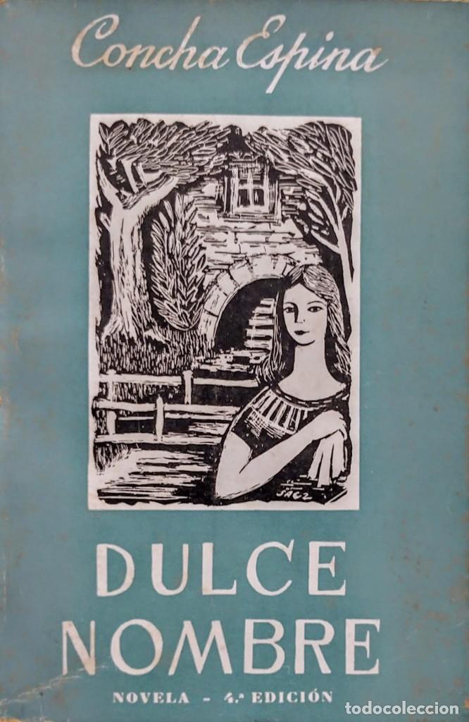 Libros de segunda mano: DULCE NOMBRE. CONCHA ESPINA - Foto 1