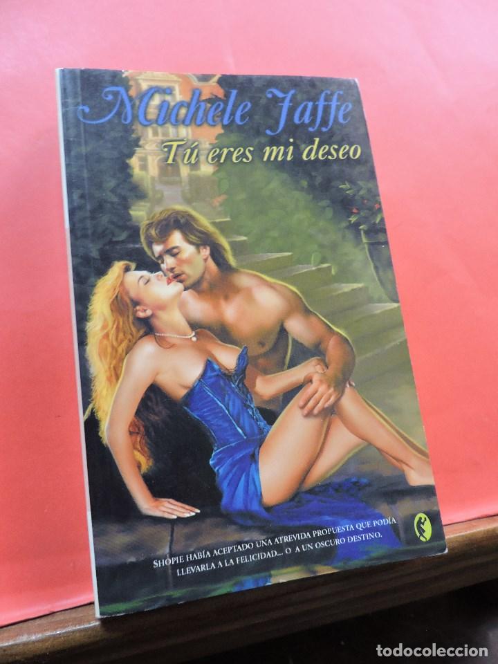 Libros de segunda mano: T&uacute; eres mi deseo. JAFFE, Michele. Byblos - Foto 1