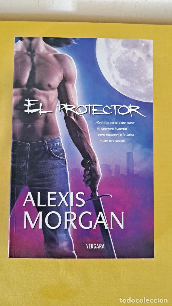 Libros de segunda mano: ALEXIS MORGAN - EL PROTECTOR - EDICIONES VERGARA 2008 - Foto 2