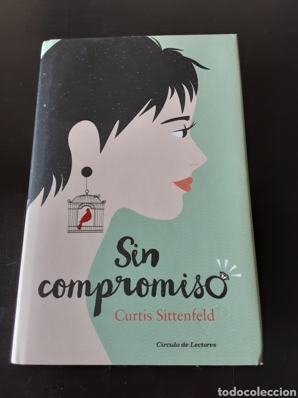 Libros de segunda mano: Sin compromiso. Curtis Sittenfeld - Foto 1