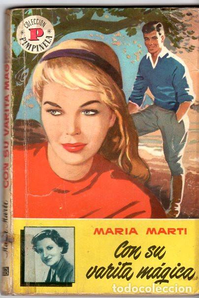 Libros de segunda mano: MARIA MARTI **** CON SU VARITA MAGICA **** COLECCI&Oacute;N PIMPINELA *** PRIMERA EDICI&Oacute;N A&Ntilde;O 1958