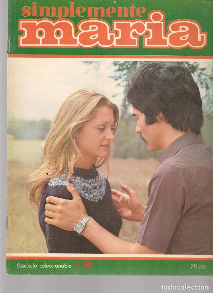 Libros de segunda mano: FOTONOVELA. SIMPLEMENTE MAR&Iacute;A. FAC&Iacute;CULO N&ordm; 74. EDICIONES SEDMAY. (P/B8) - Foto 1