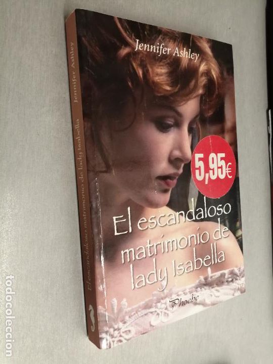 Libri di seconda mano: EL ESCANDALOSO MATRIMONIO DE LADY ISABELLA / JENNIFER ASHLEY / PHOEBE 1&ordf; EDICI&Oacute;N 2012