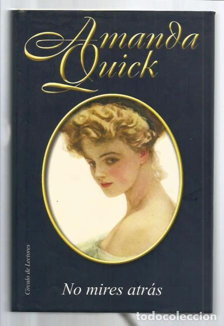 Libri di seconda mano: LIBRO, &rdquo;NO MIRES ATRAS&rdquo;, DE AMANDA QUICK, ED. B.S.A 2001