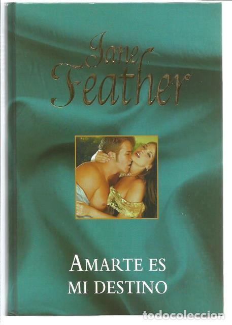 Gebrauchte B&uuml;cher: LIBRO, &rdquo;AMARTE ES MI DESTINO&rdquo;, DE JANE FEATHER, ED. R.B.A. 2006