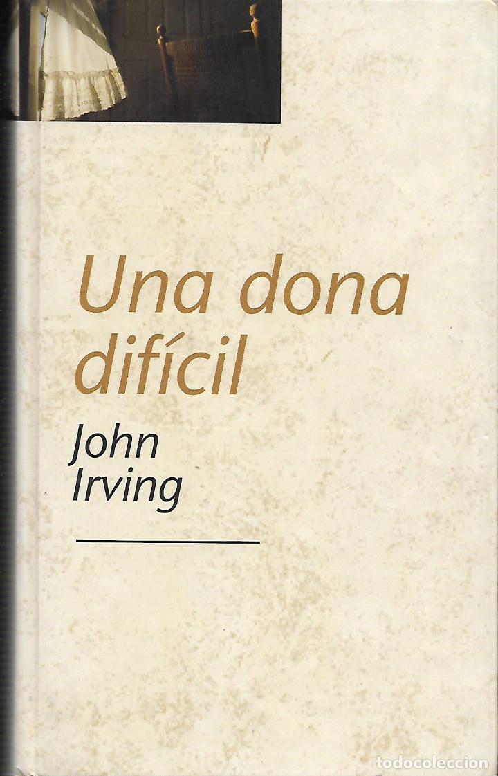 Libros de segunda mano: Una dona dif&iacute;cil. John Irving - Foto 1