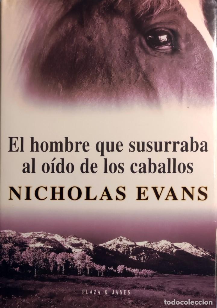 Libri di seconda mano: EL HOMBRE QUE SUSURRABA AL O&Iacute;DO DE LOS CABALLOS / NICHOLAS EVANS. BARCELONA : PLAZA & JAN&Eacute;S, 1995.