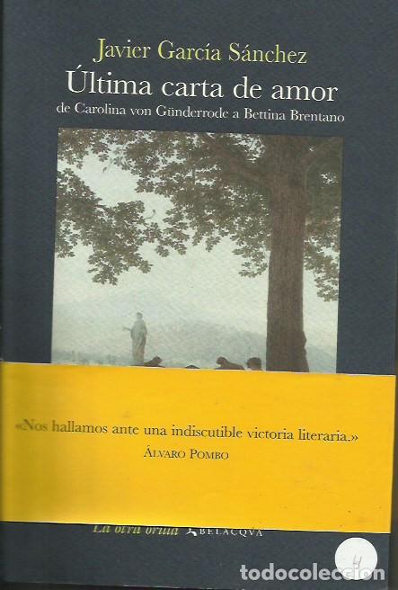 Second hand books: &Uacute;ltima carta de amor de Carolina von G&uuml;nderrode a Bettina Brentano / Javier Garc&iacute;a S&aacute;nchez.