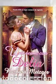 Second hand books: Una deuda con Delia. Una historia de amor, miedo, esperanza y redenci&oacute;n. B&aacute;rbara Metzger