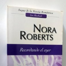 Libros de segunda mano: LIBRO RECORDANDO EL AYER DE NORA ROBERTS. Lote 298193813