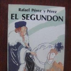 Libros de segunda mano: EL SEGUNDON - PEREZ Y PEREZ - JUVENTUD 1984 - 3ª EDICION - IMPECABLE ESTADO, JAMAS LEIDO. Lote 299998993