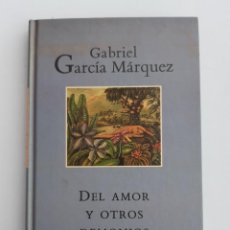 Libros de segunda mano: DEL AMOR Y OTROS DEMONIOS. GABRIEL GARCÍA MÁRQUEZ. MONDADORI