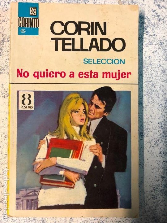 Second hand books: corin tellado, no quiero a esta mujer, corinto
