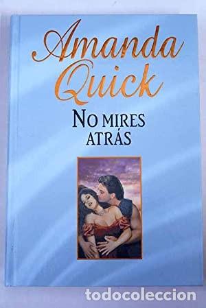 Libros de segunda mano: No mires atr&aacute;s. Amanda Quick. &iexcl;&iexcl;COMO NUEVO!! - Foto 1