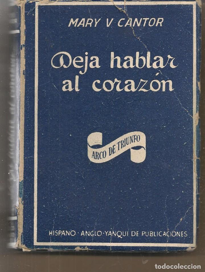 Second hand books: MARY V. CANTOR. DEJA HABLAR AL CRAZ&Oacute;N. COLC. ARCO DE TRIUNFO. HISPANO-ANGLO-YANQUI. (P/D25)