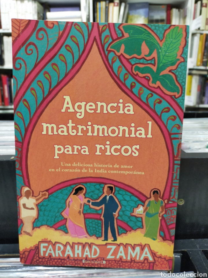 AGENCIA MATRIMONIAL PARA RICOS - FARAHAD ZAMA - UNA HISTORIA DE AMOR RN LA INDIA CONTEMPORÁNEA (Libros de Segunda Mano (posteriores a 1936) - Literatura - Narrativa - Novela Romántica)