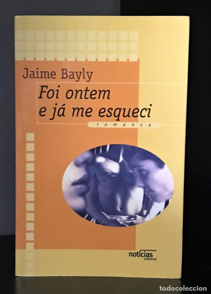 Second hand books: Foi Ontem e J&aacute; Me Esqueci de Jaime Bayly
