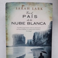 Libros de segunda mano: EN EL PAÍS DE LA NUBE BLANCA - SARAH LARK. Lote 310677388