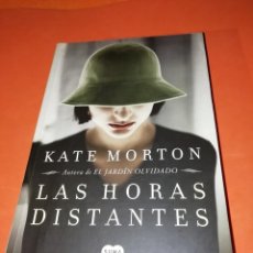 Libros de segunda mano: KATE MORTON. LAS HORAS DISTANTES. PRISA 4ª EDICION 2012