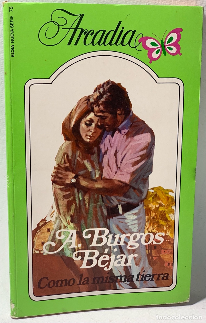 Gebrauchte B&uuml;cher: NOVELA ARCADIA &middot;&middot; COMO LA MISMA TIERRA &middot;&middot;&middot; A.BURGOS B&Eacute;JAR &middot;&middot;&middot;