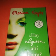Libros de segunda mano: ¿HAY ALGUIEN AHI FUERA? MARIAN KEYES. DEBOLSILLO 2008