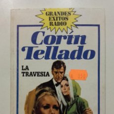 Libros de segunda mano: LA TRAVESIA - CORIN TELLADO - ED. BRUGUERA. Lote 322887088