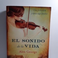 Libros de segunda mano: EL SONIDO DE LA VIDA - ALEX GEORGE. Lote 324276773