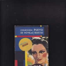 Libros de segunda mano: COLECCION PUEYO Nº 200 / 1947 - AQUELLA AVENTURERA - MATILDE REDÓN
