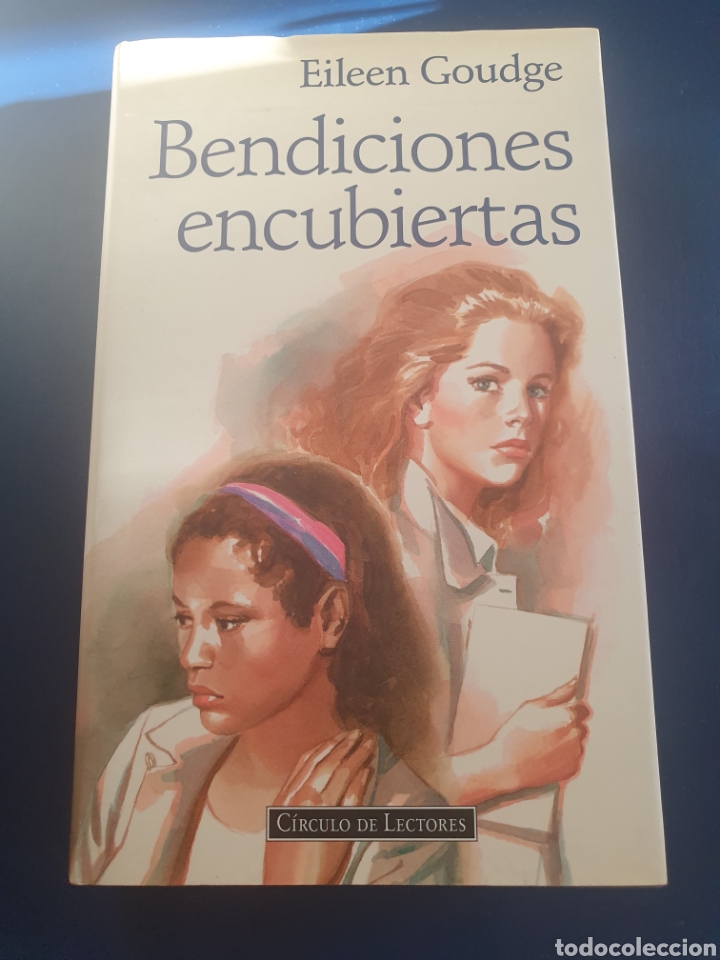 Libros de segunda mano: BENDICIONES ENCUBIERTAS EILEEN GOUDGE CIRCULO DE LECTORES - Foto 1