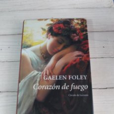 Libros de segunda mano: CORAZÓN DE FUEGO - GAELEN FOLEY - CÍRCULO DE LECTORES. Lote 336058783