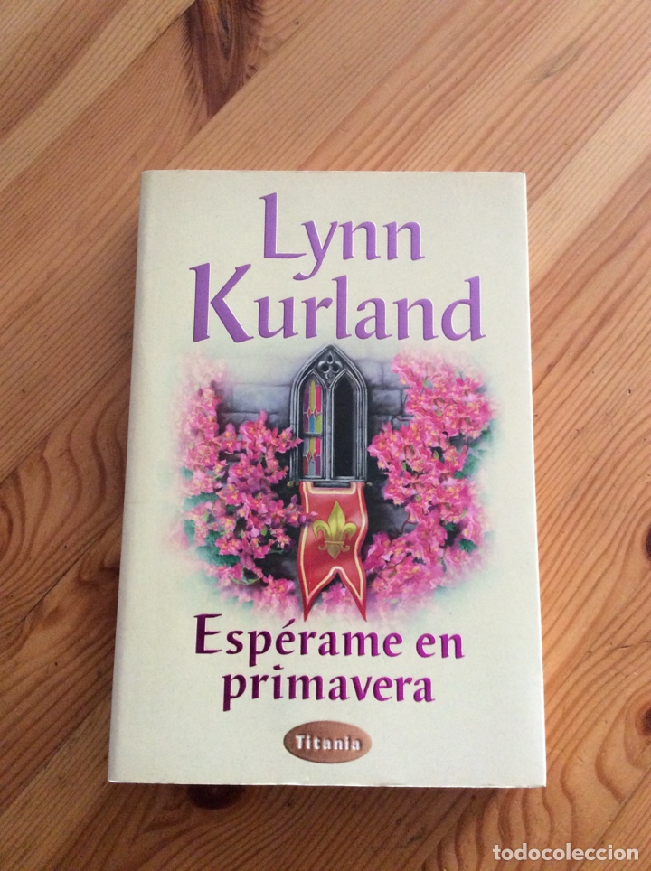 Libri di seconda mano: Esperame en primavera Lynn Kurland Titania - narrativa novela rom&aacute;ntica