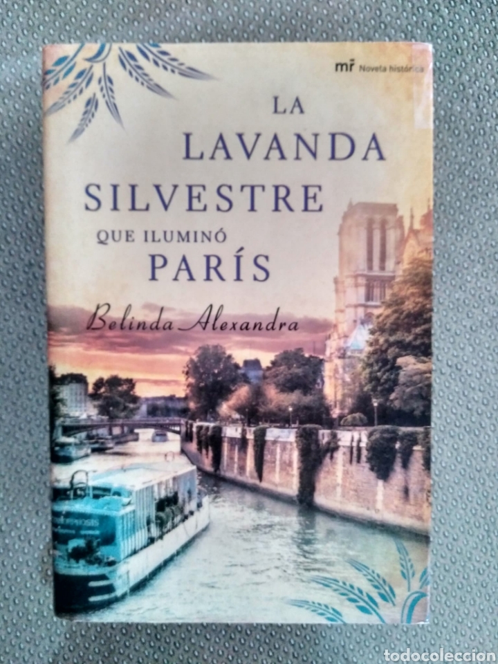 Libri di seconda mano: La lavanda silvestre que ilumin&oacute; Par&iacute;s/ Belinda Alexandra
