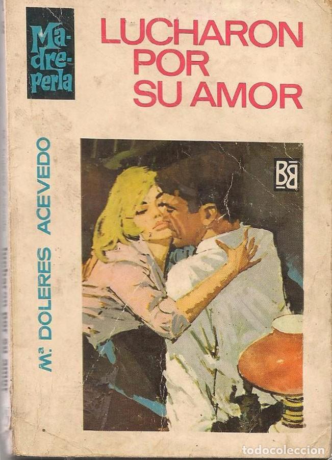 Second hand books: LUCHARON POR SU AMOR-MARIA DOLORES ACEVEDO