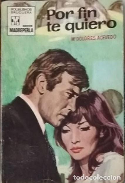 Second hand books: POR FIN TE QUIERO-M&ordf;DOLORES ACEVEDO
