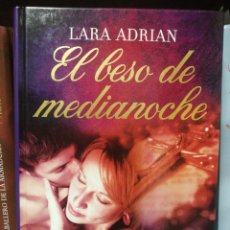 Libros de segunda mano: LARA ADRIÁN - EL BESO DE MEDIANOCHE - RBA 2009