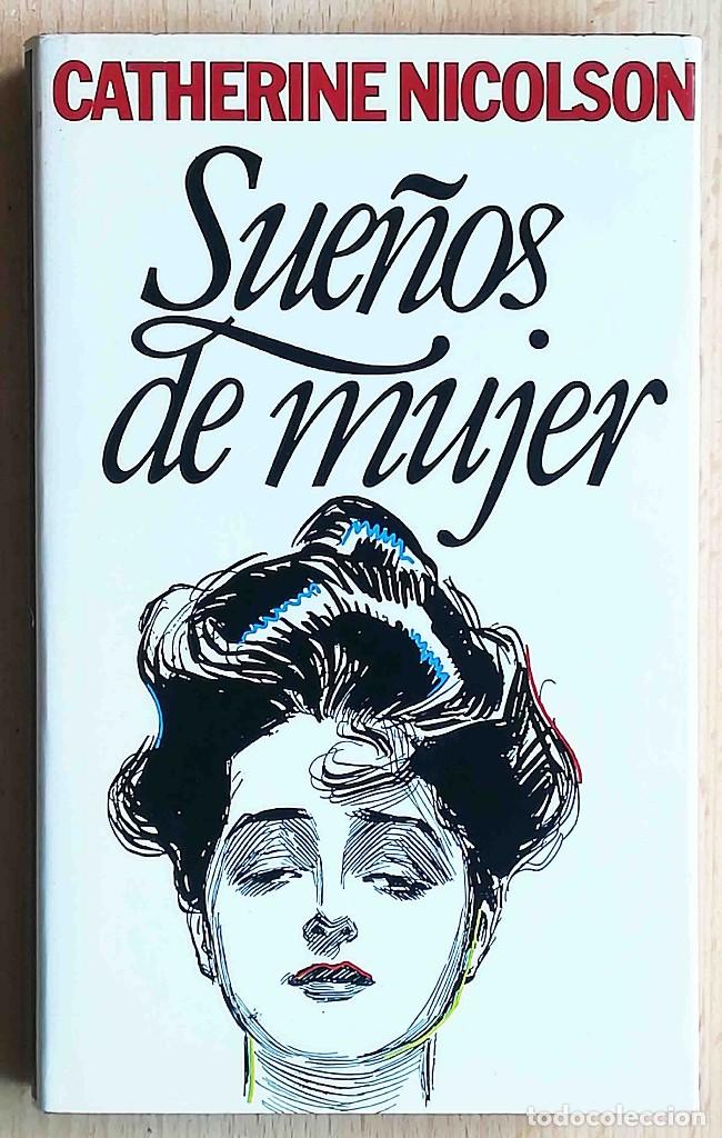 Libros de segunda mano: Sue&ntilde;os de mujer (Catherine Nicolson) C&iacute;rculo de lectores 1986 - Foto 1