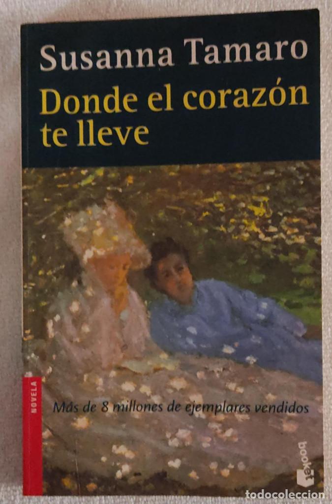 Libros de segunda mano: D&Oacute;NDE EL CORAZ&Oacute;N TE LLEVE. - Foto 1