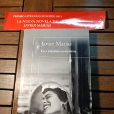 Libros de segunda mano: LOS ENAMORAMIENTOS JAVIER MARÍAS PRIMERA EDICION ALFAGUARA 2011. Lote 362238350