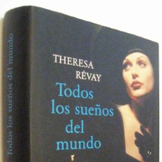 Libros de segunda mano: (S1) - TODOS LOS SUEÑOS DEL MUNDO - THERESA REVAY. Lote 362789890