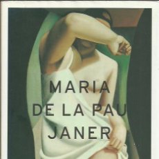 Libros de segunda mano: MARÍA DE LA PAU JANER-LAS MUJERES QUE HAY EN MÍ.PLANETA.2002.