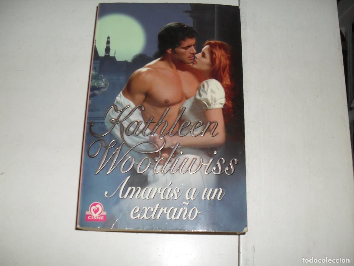Libri di seconda mano: KATLEEN WOODWISS:AMARAS A UN EXTRA&Ntilde;O.EDICIONES RANDOM HOUSE,2002.