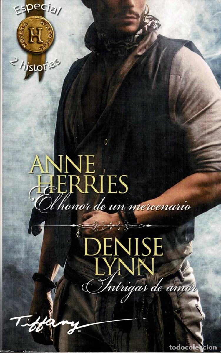 Libros de segunda mano: El honor de un mercenario / Intrigas de amor - Anne Herries / Denise Lynn