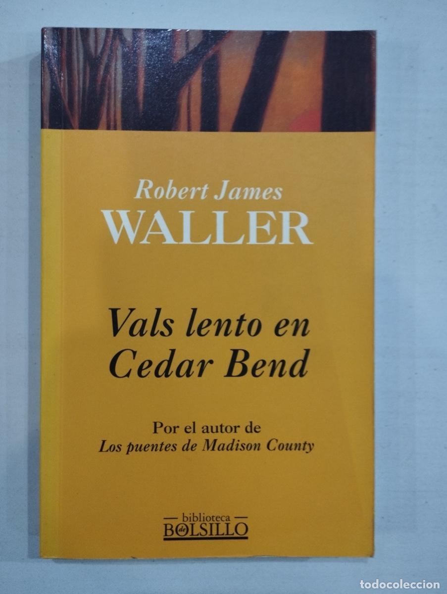 Libros de segunda mano: Robert James Waller - Vals lento en Cedar Bend - Foto 1