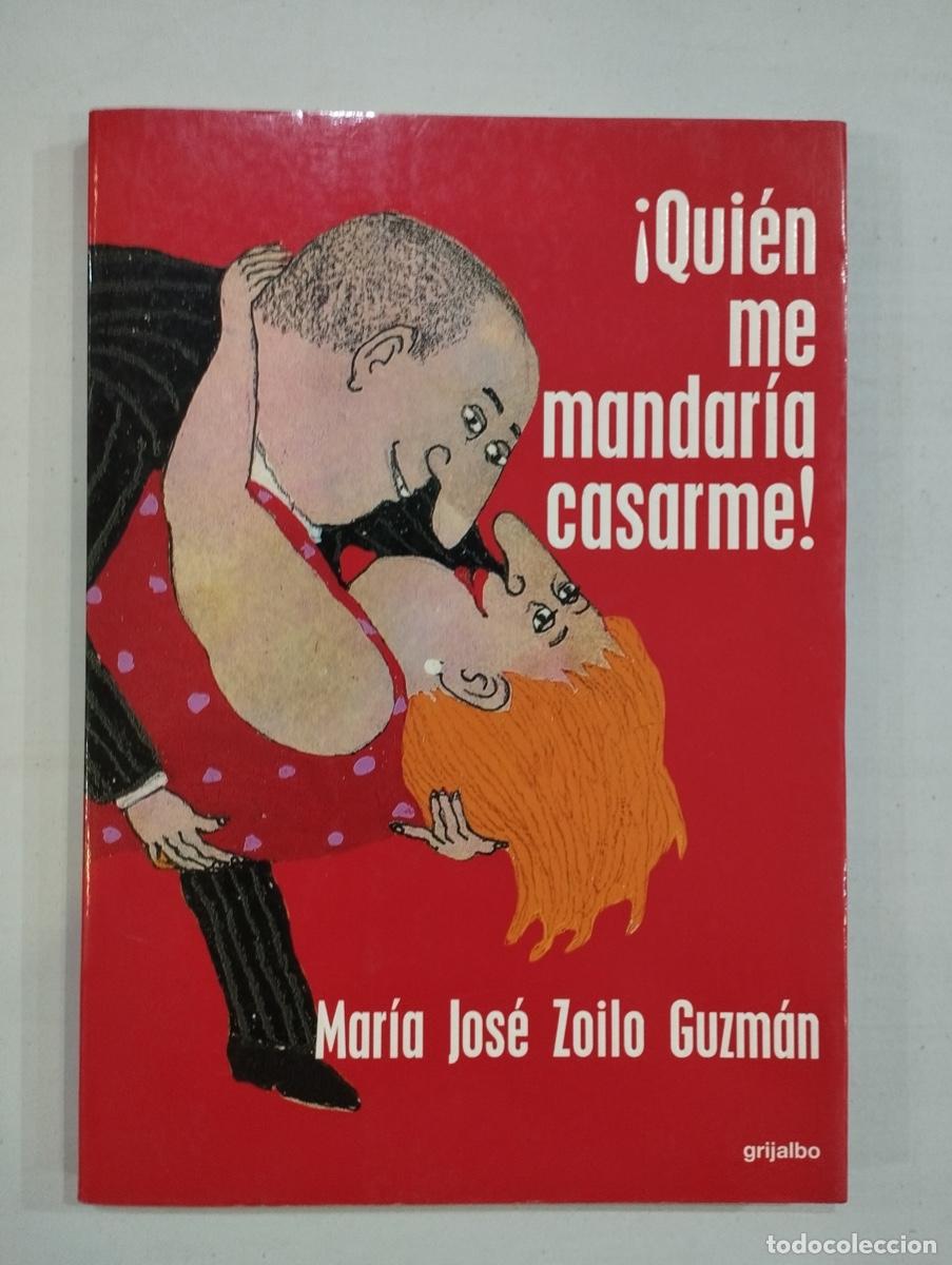 Libros de segunda mano: M.J. Guzm&aacute;n - &iexcl;Qui&eacute;n me mandar&iacute;a casarme!