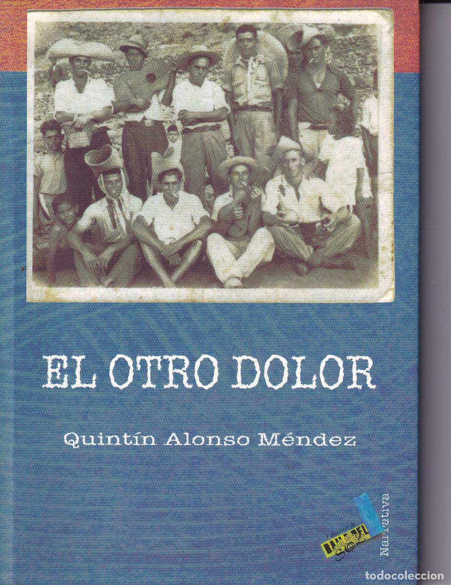 Libros de segunda mano: EL OTRO DOLOR - QUINTIN ALONSO MENDEZ