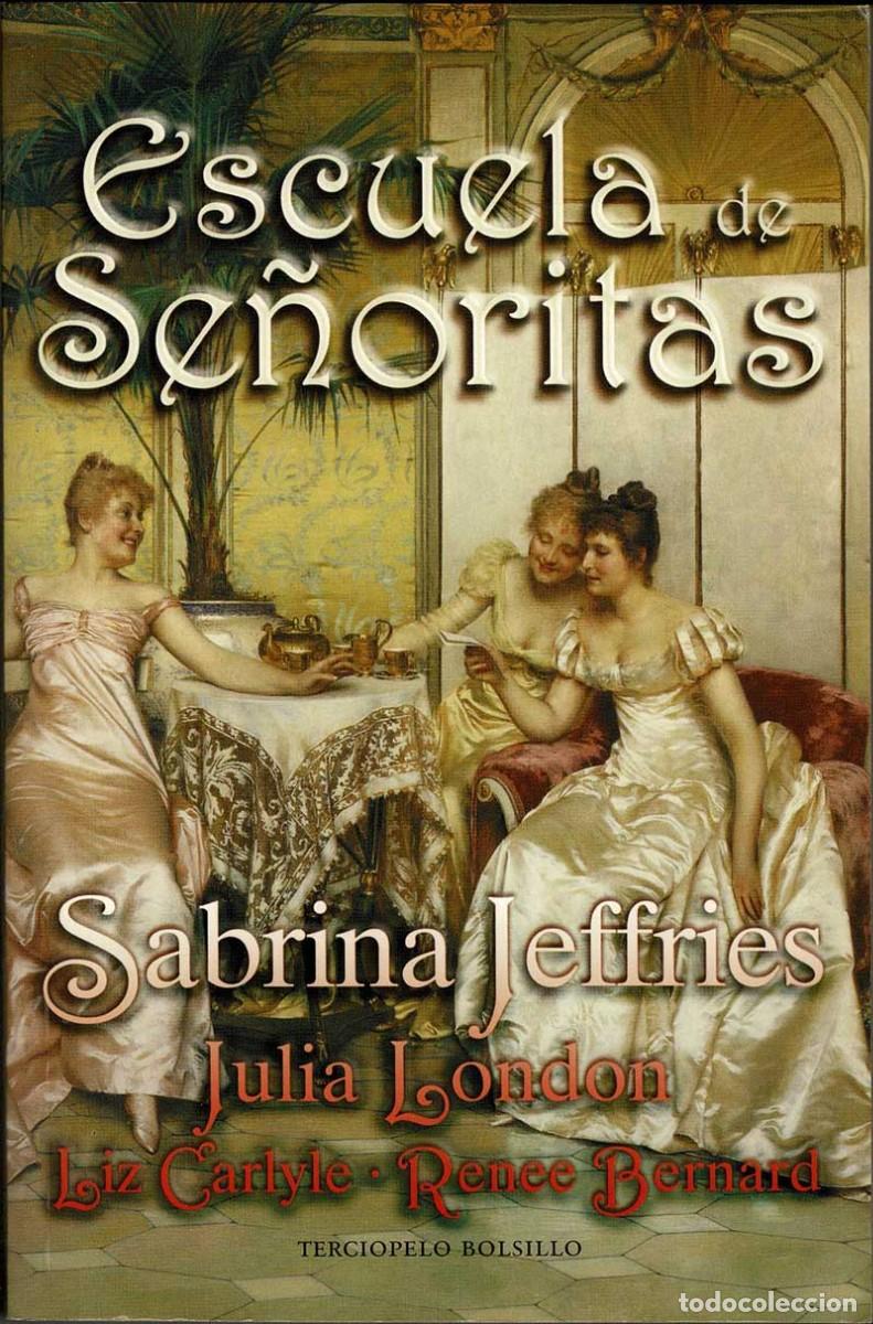 Second hand books: Escuela de Se&ntilde;oritas - Sabrina Jeffries, Julia London, Liz Carlyle y Renee Bernard