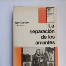 Libros de segunda mano: LA SEPARACIÓN DE LOS AMANTES IGOR CARUSO. Lote 376688224